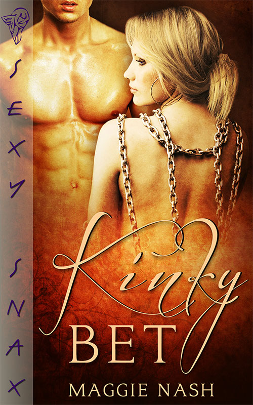 Kinky Bet by Maggie Nash