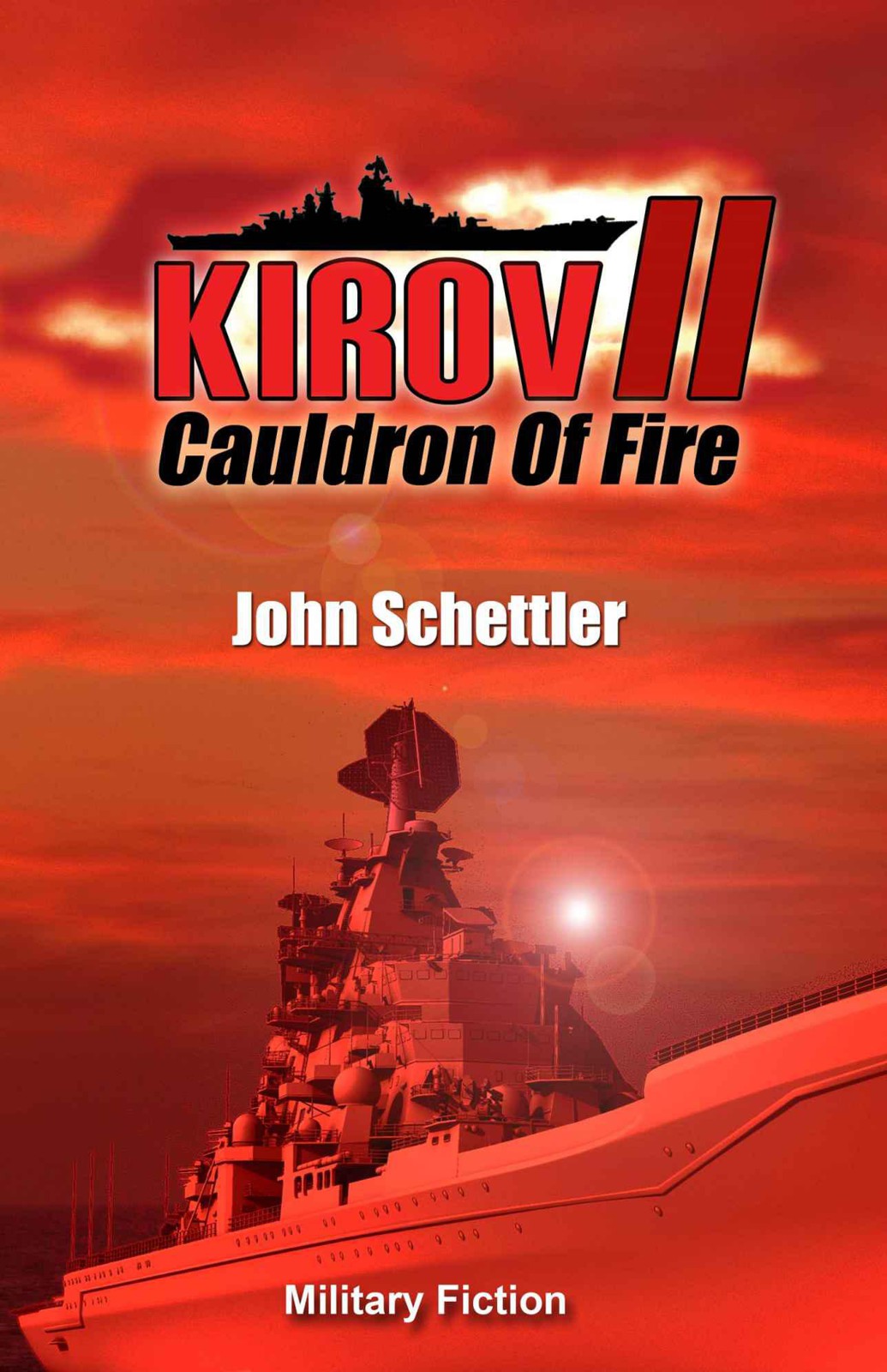 Kirov II: Cauldron Of Fire (Kirov Series) by Schettler, John