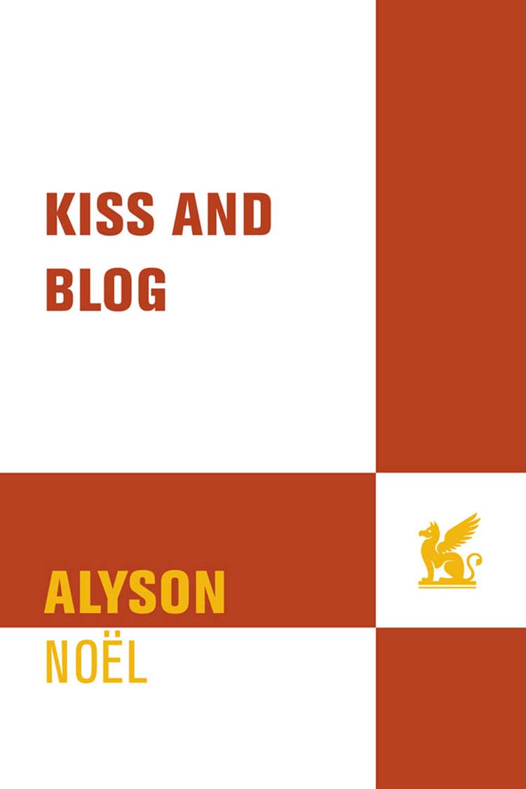 Kiss And Blog by ALSON NOËL