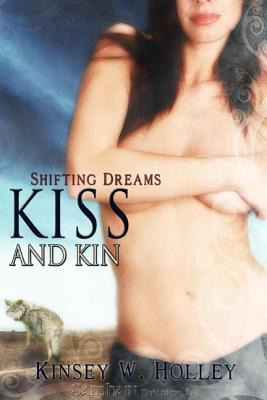 Kiss and Kin (2009) by Kinsey W. Holley
