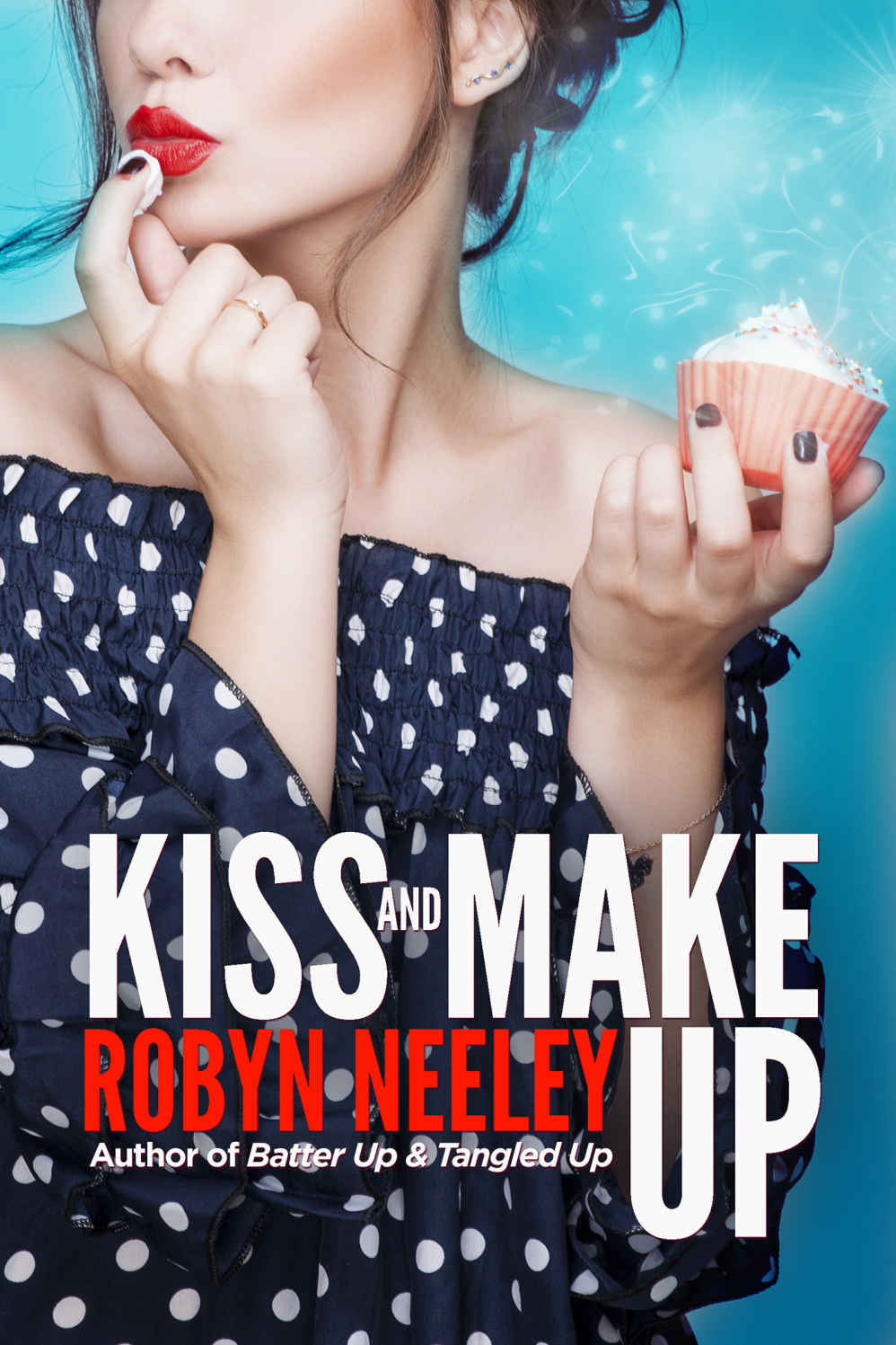 Kiss and Make Up (Bachelors of Buttermilk #3) by Robyn Neeley