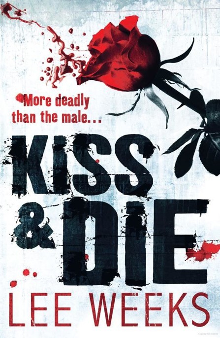 Kiss & Die by Lee Weeks