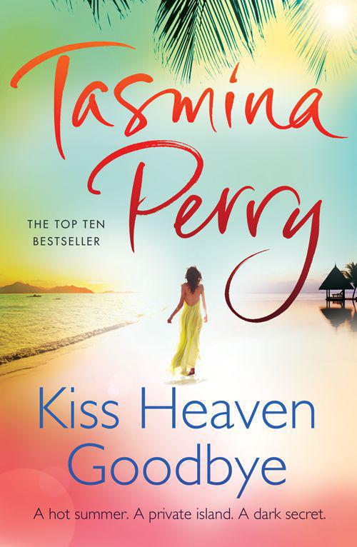 Kiss Heaven Goodbye by Perry, Tasmina