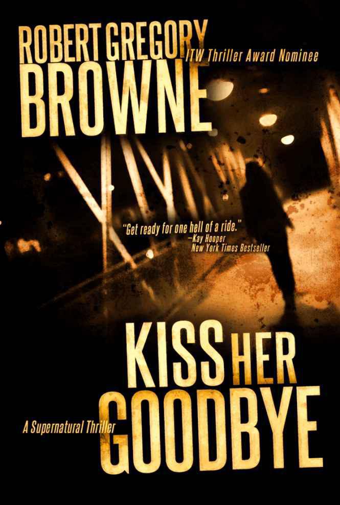 Kiss Her Goodbye (A Thriller)