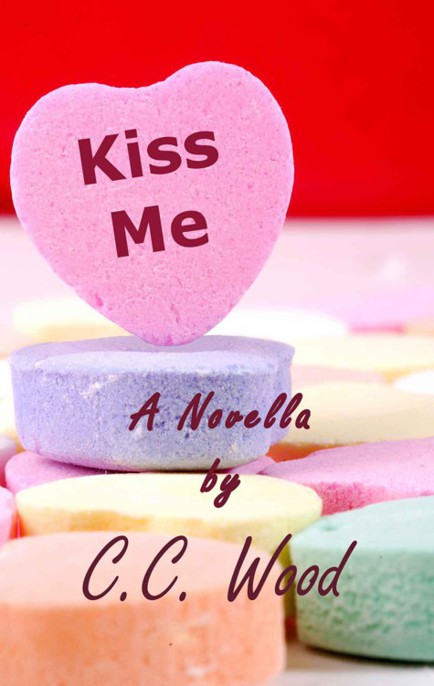 Kiss Me by C. C. Wood