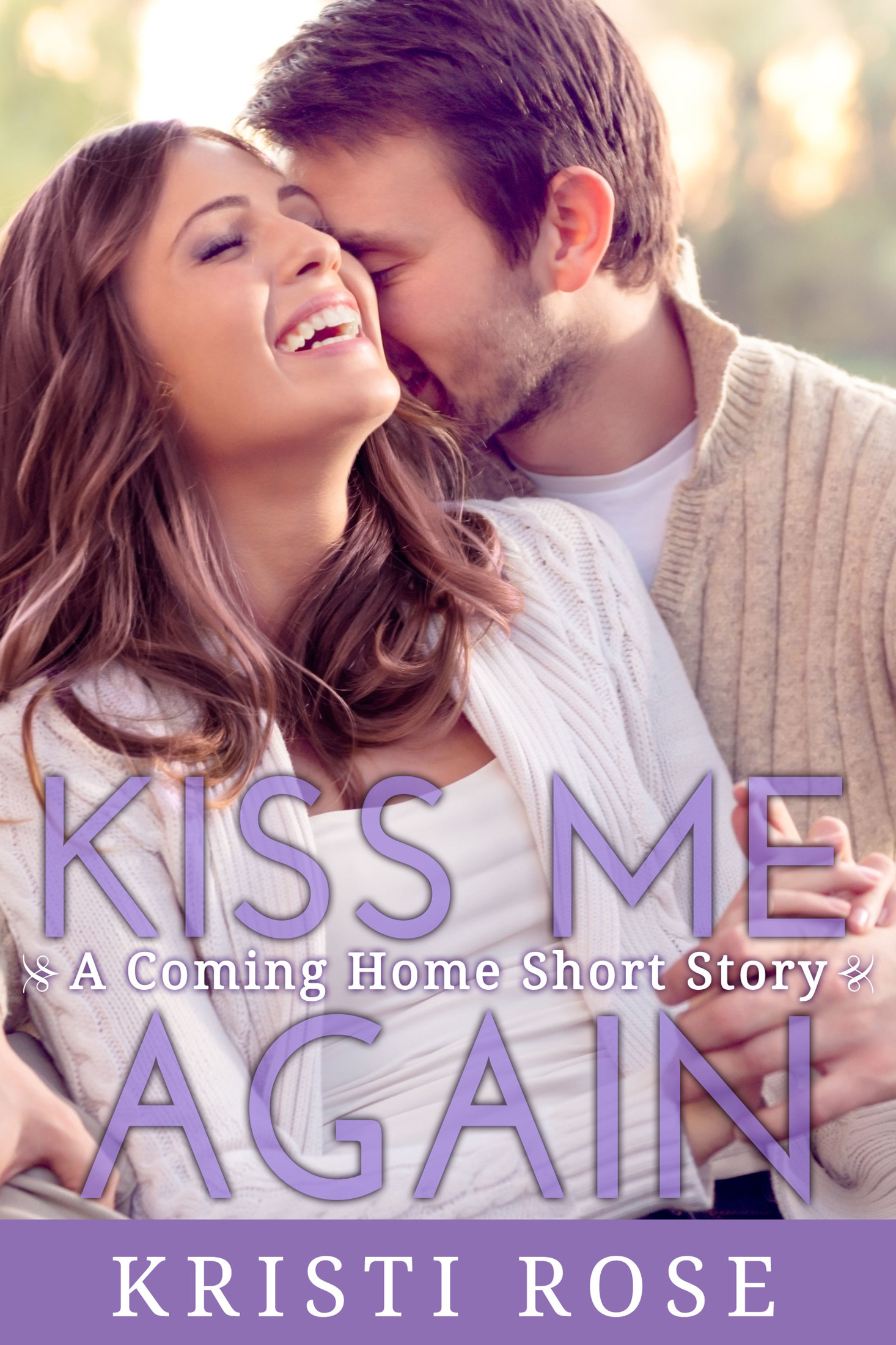 Kiss Me Again by Kristi Rose