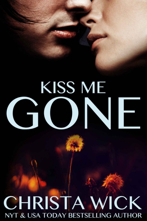 Kiss Me Gone by Christa Wick