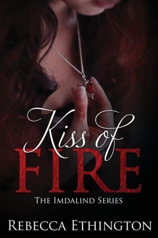 Kiss of Fire by Ethington, Rebecca