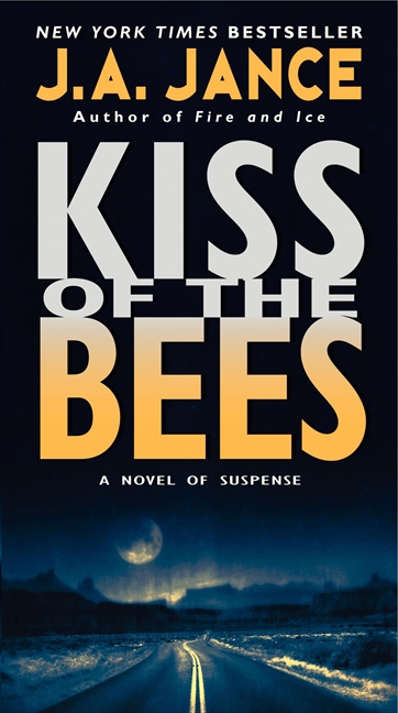 Kiss of the Bees by J. A. Jance