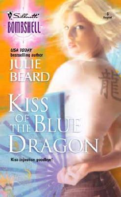 Kiss of the Blue Dragon (2004) by Julie Beard