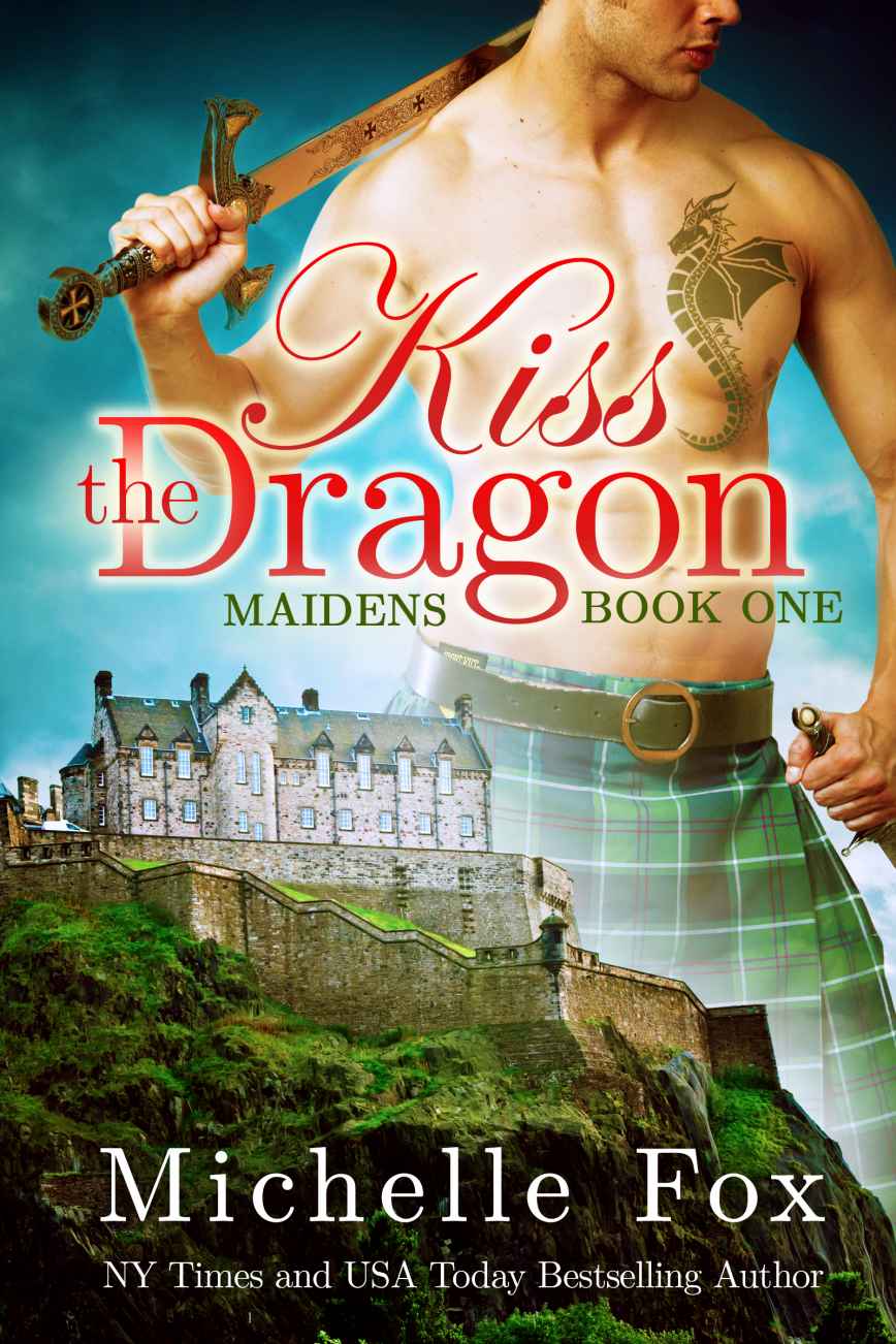 Kiss the Dragon (Maidens Book One) by Michelle Fox