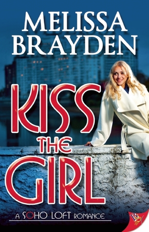 Kiss the Girl (2014) by Melissa Brayden