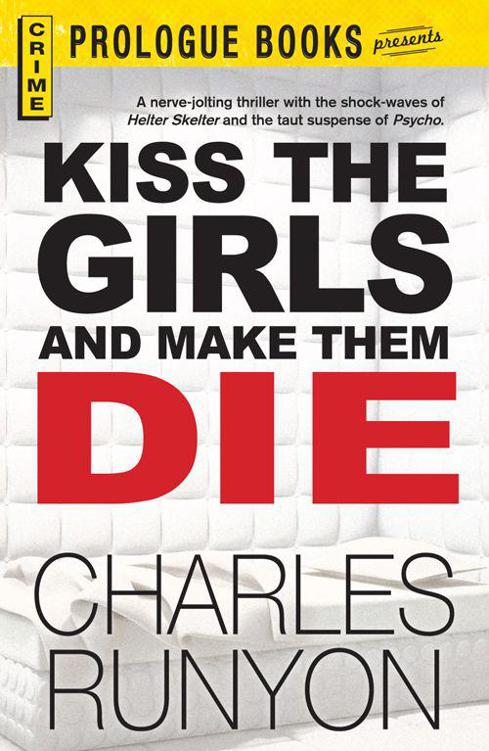 Kiss The Girls and Make Them Die by Charles Runyon