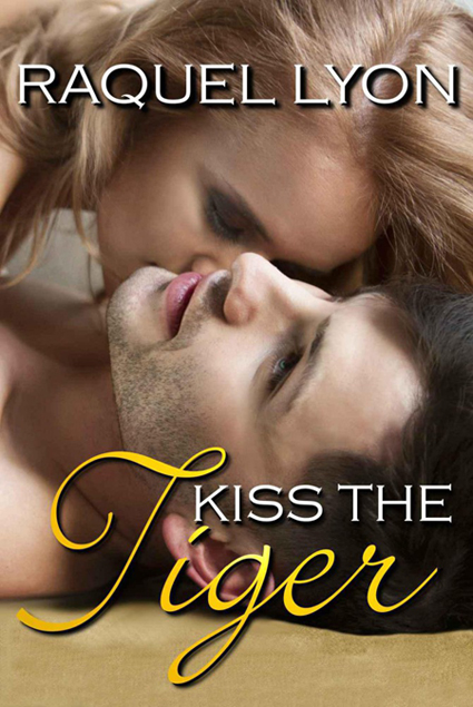 Kiss the Tiger by Lyon, Raquel