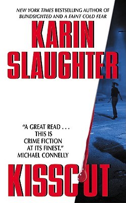 Kisscut (2003) by Karin Slaughter