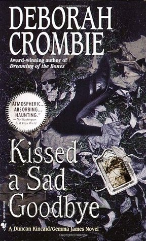 Kissed a Sad Goodbye (2001) by Deborah Crombie