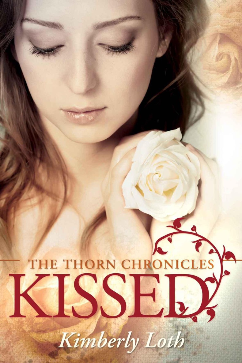 Kissed (The Thorn Chronicles) by Loth, Kimberly