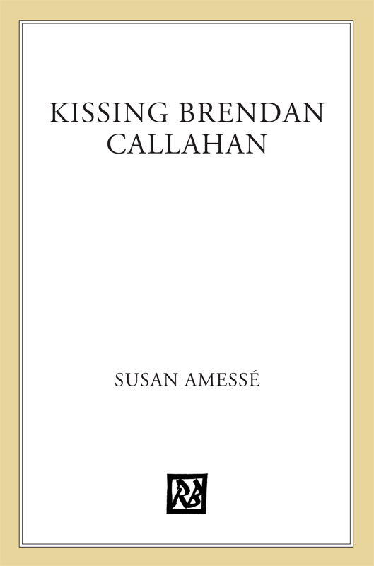 Kissing Brendan Callahan by Susan Amesse