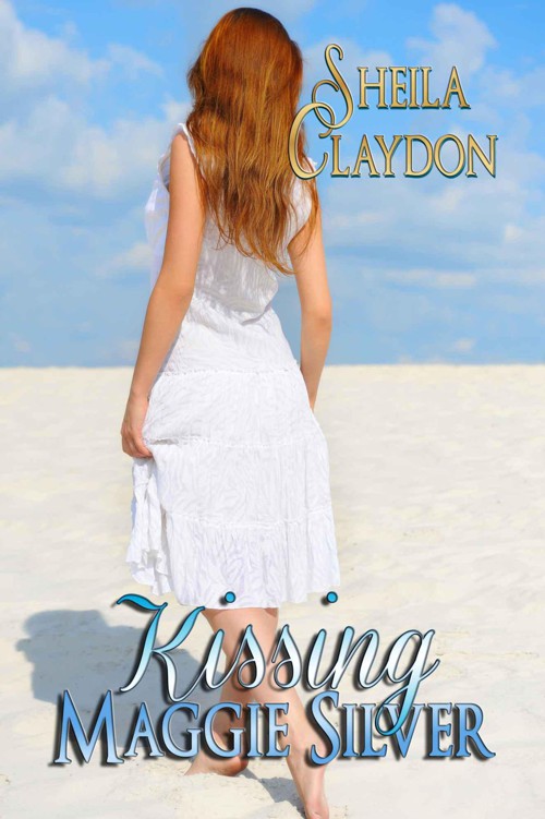 Kissing Maggie Silver by Claydon, Sheila