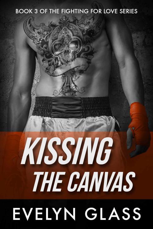 Kissing the Canvas (Fighting For Love Book 3) by Glass, Evelyn