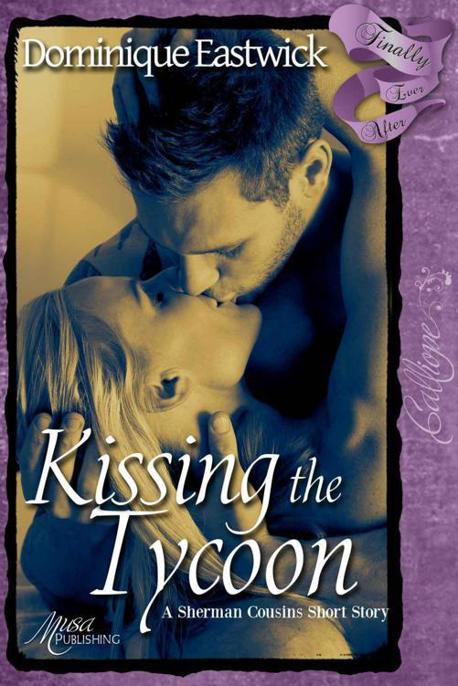 Kissing the Tycoon by Dominique Eastwick