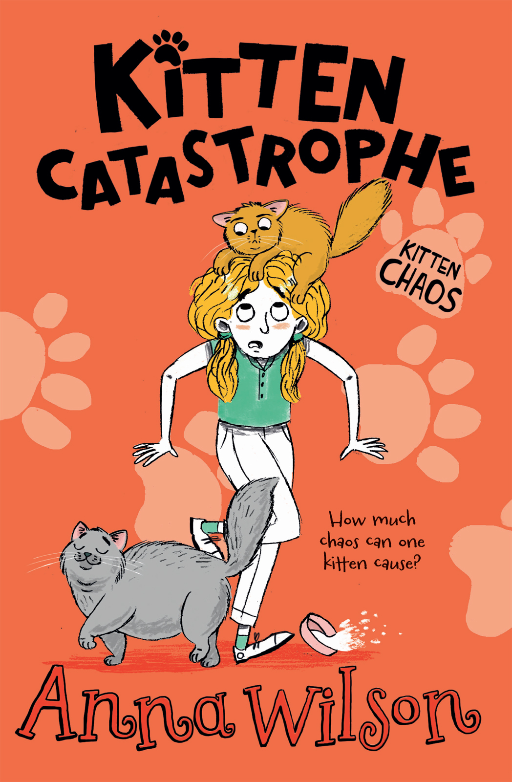 Kitten Catastrophe by Anna Wilson