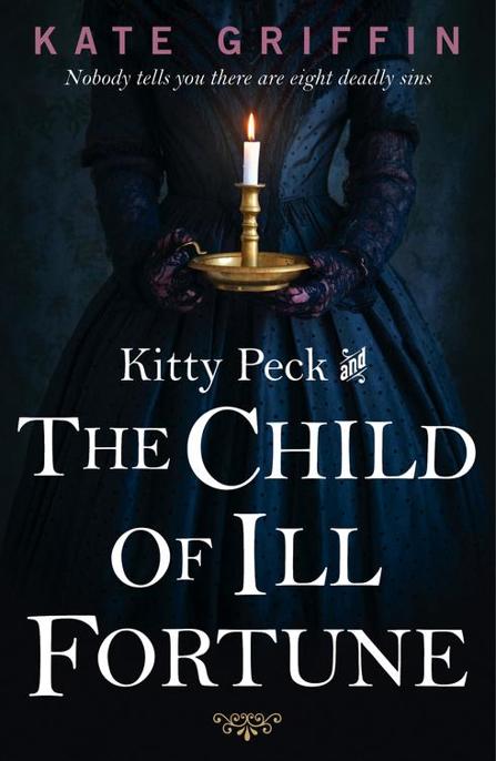 Kitty Peck and the Child of Ill-Fortune by Kate Griffin