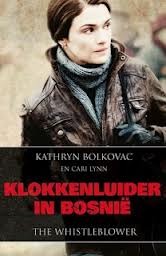 Klokkenluider in Bosnië (2000) by Kathryn Bolkovac