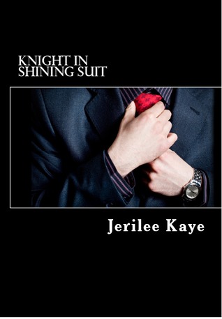 Knight in Shining Suit (2014) by Jerilee Kaye