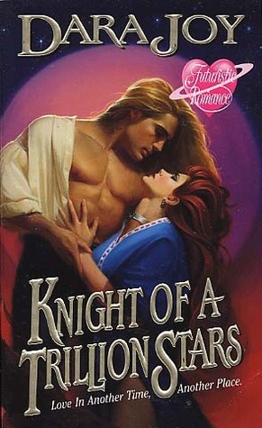 Knight of a Trillion Stars (1997) by Dara Joy