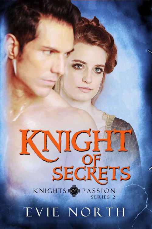 KNIGHT OF SECRETS (Knights of Passion Series 2) by North, Evie