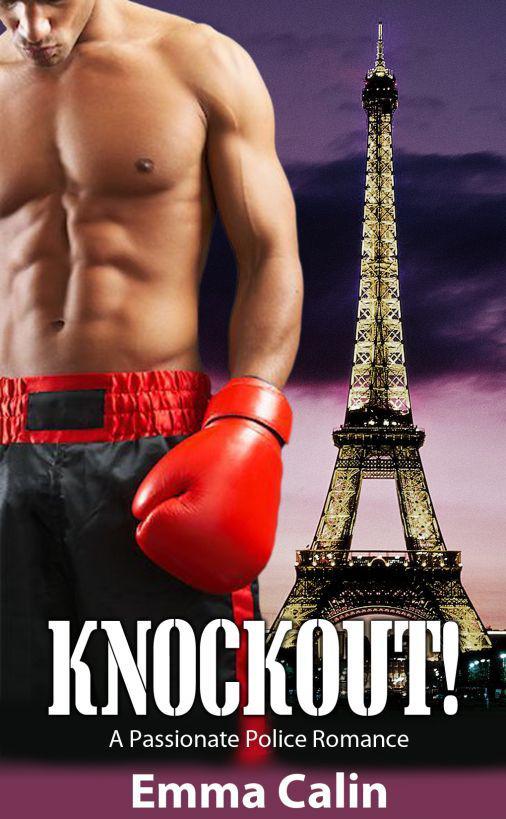 Knockout! A Passionate Police Romance by Emma Calin