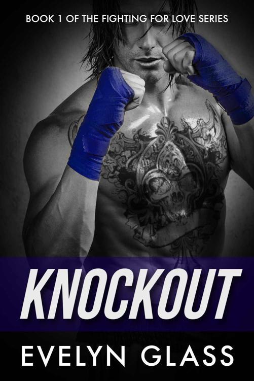 Knockout (Fighting For Love Book 1) by Glass, Evelyn