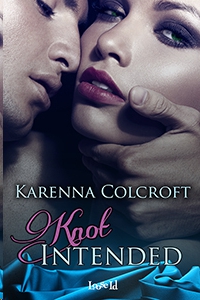 Knot Intended by Karenna Colcroft