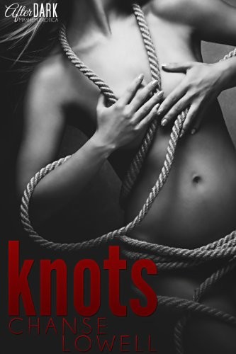 Knots by Chanse Lowell