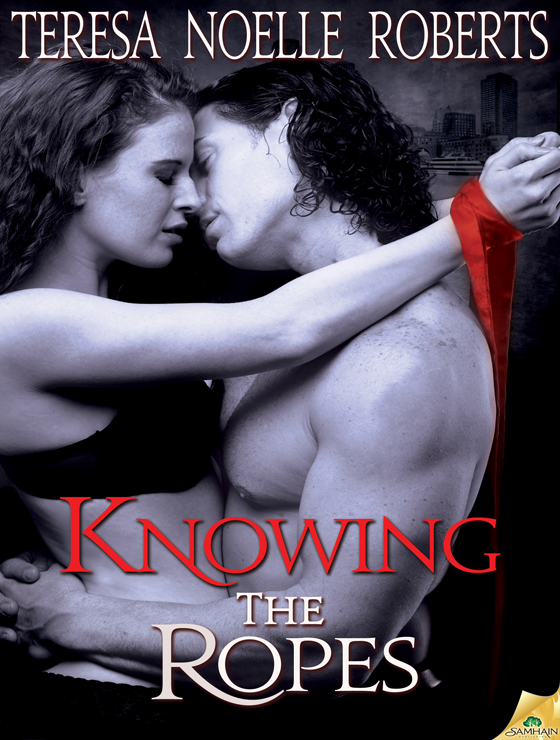 Knowing the Ropes (2013) by Teresa Noelle Roberts