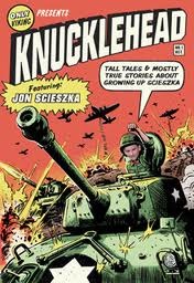 Knucklehead: Tall Tales and Almost True Stories of Growing up Scieszka (2008) by Jon Scieszka