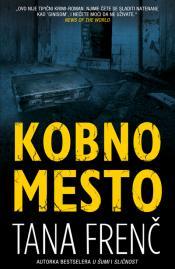 Kobno mesto (2010) by Tana French