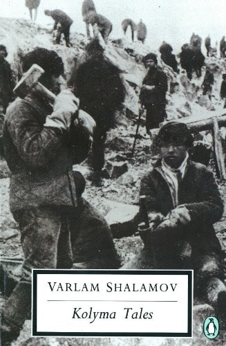 Kolyma Tales by Varlam Shalamov,