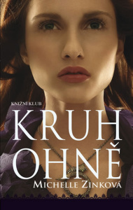 Kruh ohně (2012) by Michelle Zink