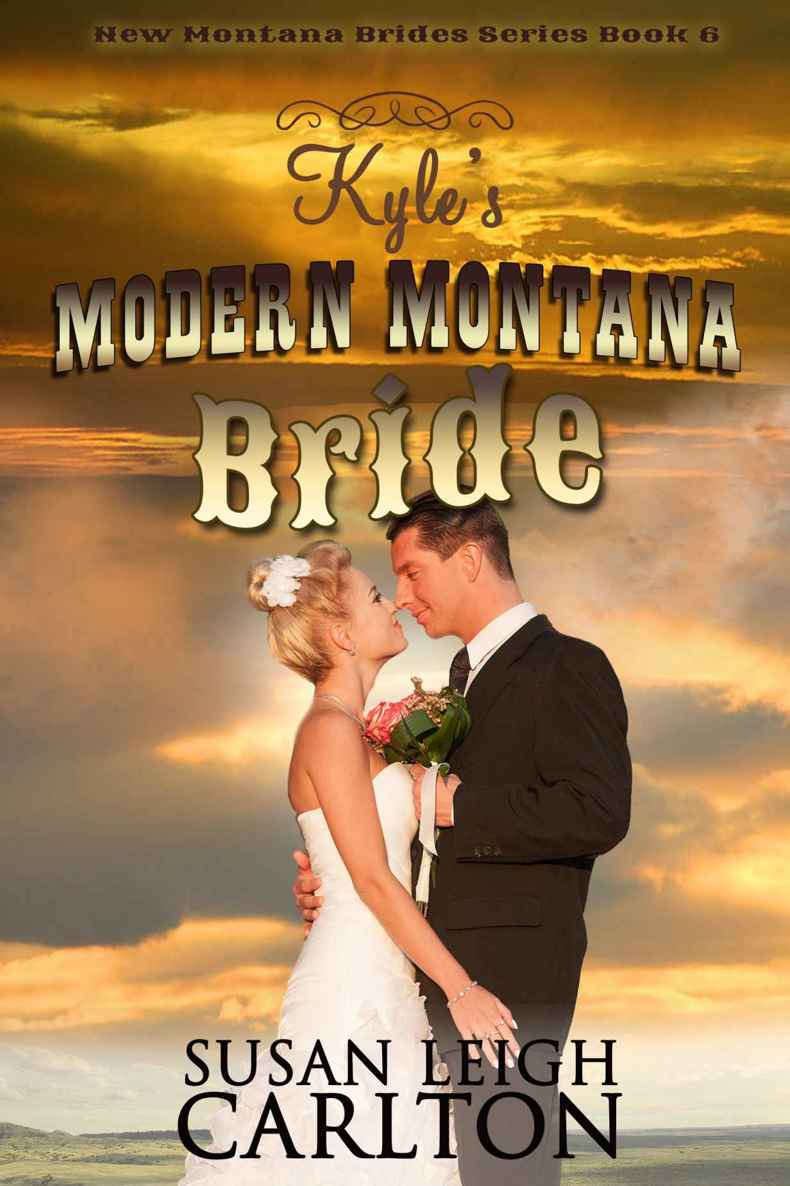 Kyle's Modern Montana Bride (The New Montana Brides Book 6) by Susan Leigh Carlton