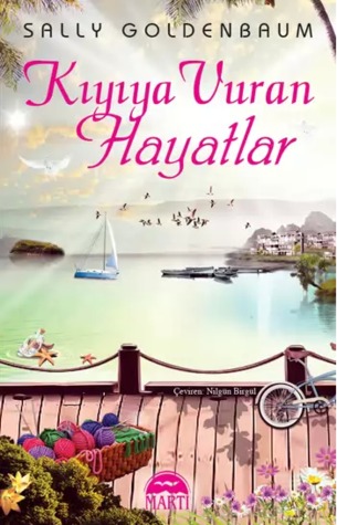 Kıyıya Vuran Hayatlar (2008) by Sally Goldenbaum