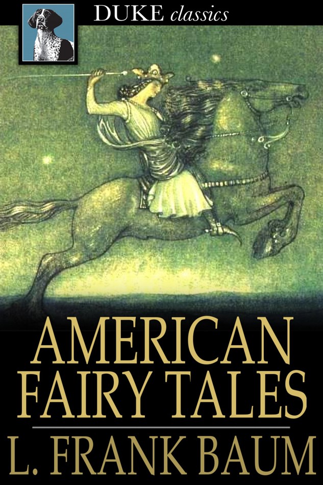 L. Frank Baum by American Fairy Tales