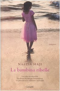 La bambina ribelle (2009) by Nafisa Haji