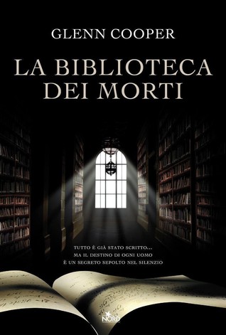 La biblioteca dei morti (2009) by Glenn Cooper