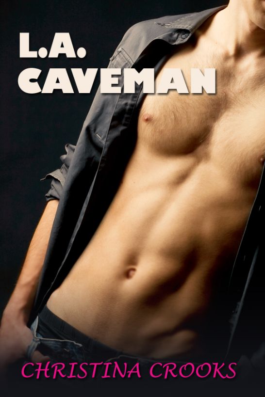 L.A. Caveman by Christina Crooks