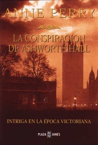 La conspiración de Ashworth Hall (1999) by Anne Perry