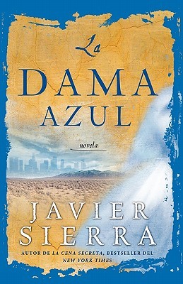 La dama azul (2007) by Javier Sierra