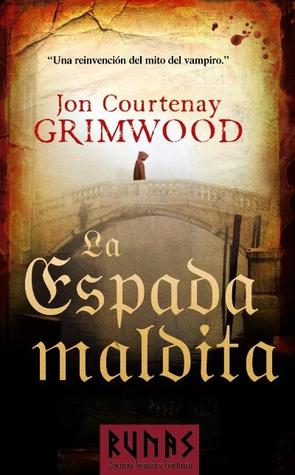 La espada maldita (2012) by Jon Courtenay Grimwood