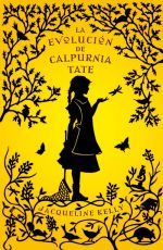 La evolución de Calpurnia Tate (2009) by Jacqueline Kelly